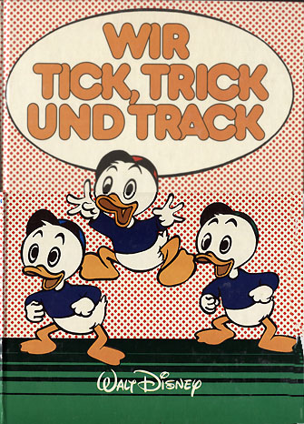 Wir Tick, Trick und Track