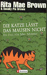 Rita Mae Brown: Die Katze l&auml;&szlig;t das Mausen nicht