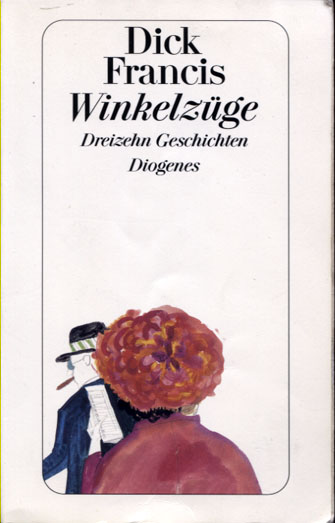 Dick Francis: Winkelz&uuml;ge