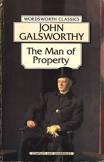 John Galsworthy: The Man of Property
