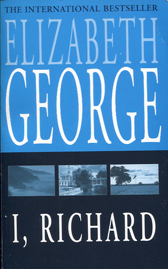 Elizabeth George: I, Richard