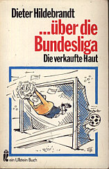 Dieter Hildebrandt: ... &uuml;ber die Bundesliga 