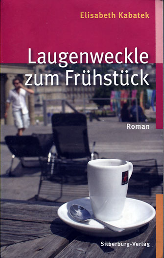 Elisabeth Kabatek: Laugenweckle zum Frühstück