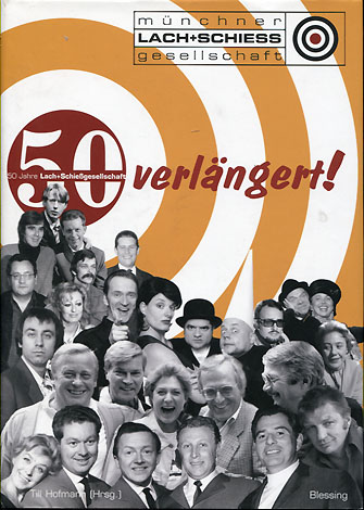 Matthias Kuhn: 50 Jahre Lach+Schie&szlig;gesellschaft - Verl&auml;ngert!