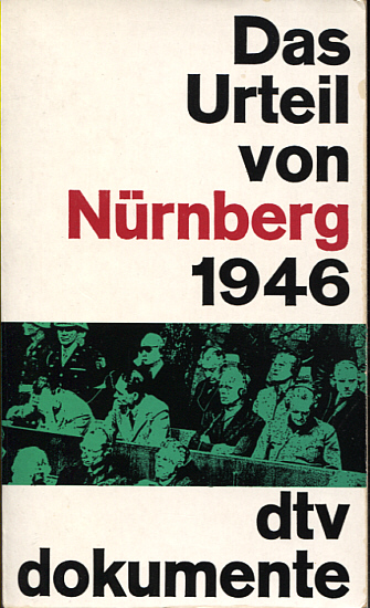 Lawrence, Biddle, Nikittschenko, Dennedieu: Das Urteil von N&uuml;rnberg 1946