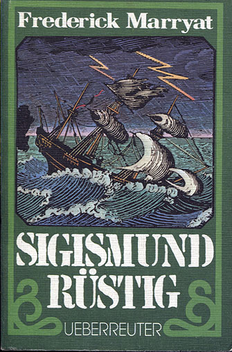 Frederick Marryat: Sigismund R&uuml;stig
