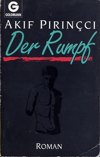 Akif Pirin&ccedil;ci: Der Rumpf